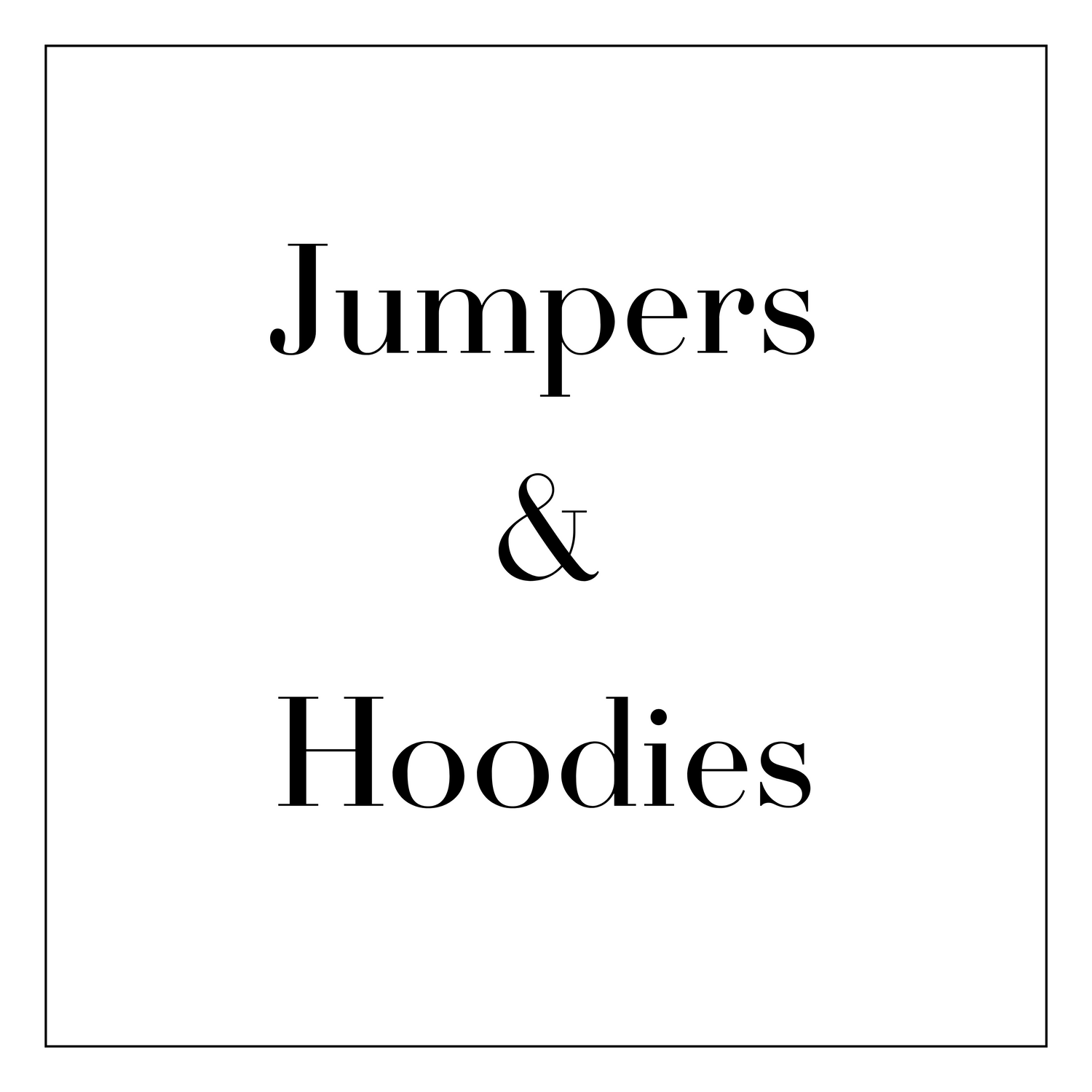 Jumpers & Hoodies
