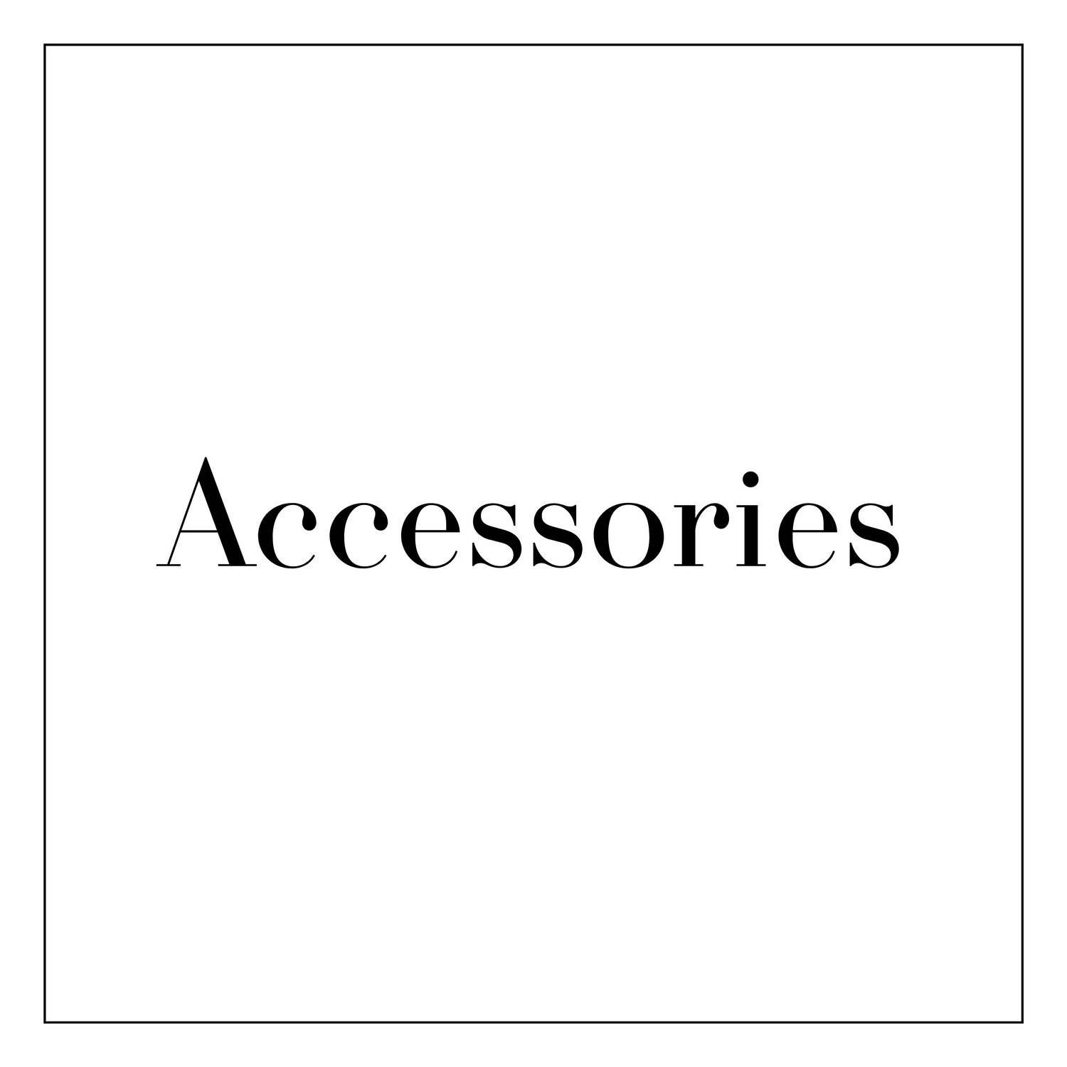 Accessories