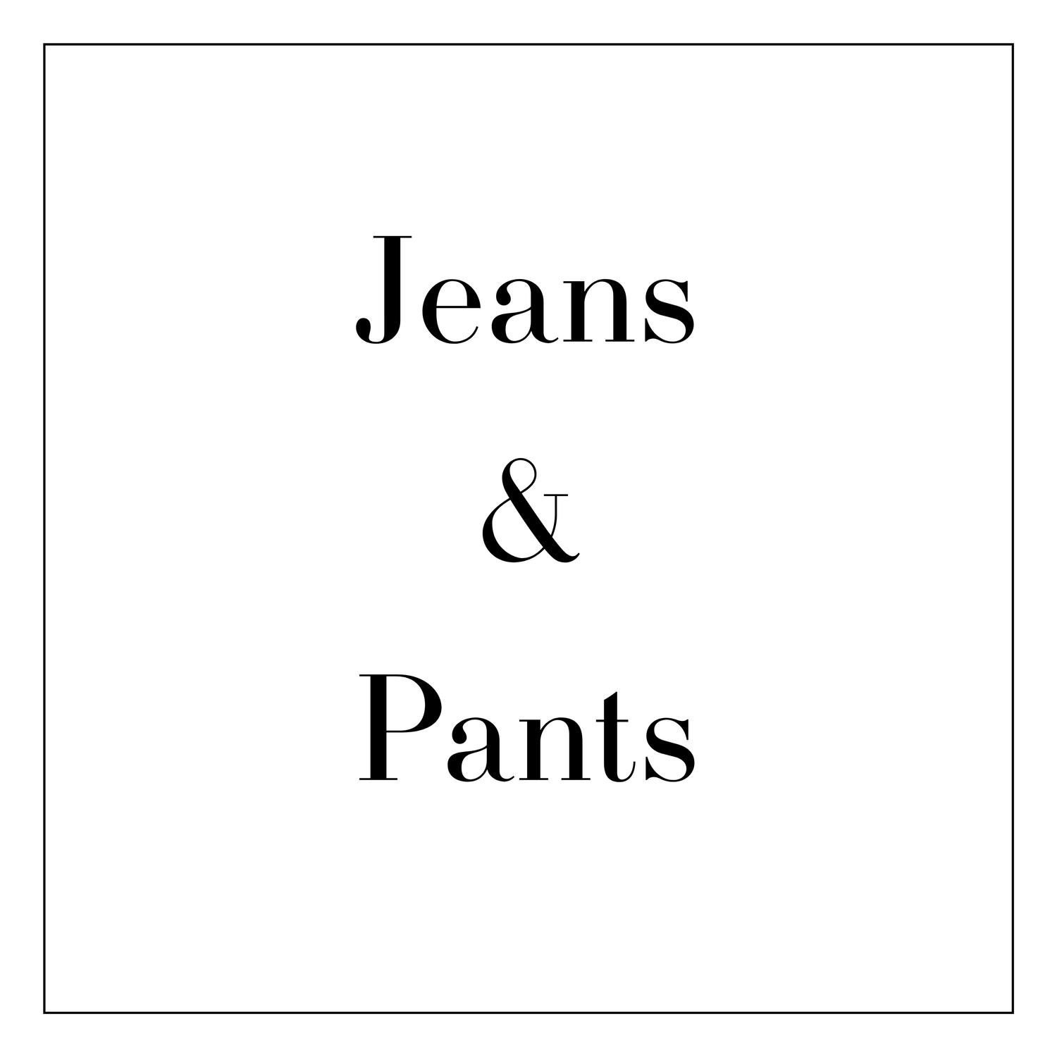Jeans & Pants
