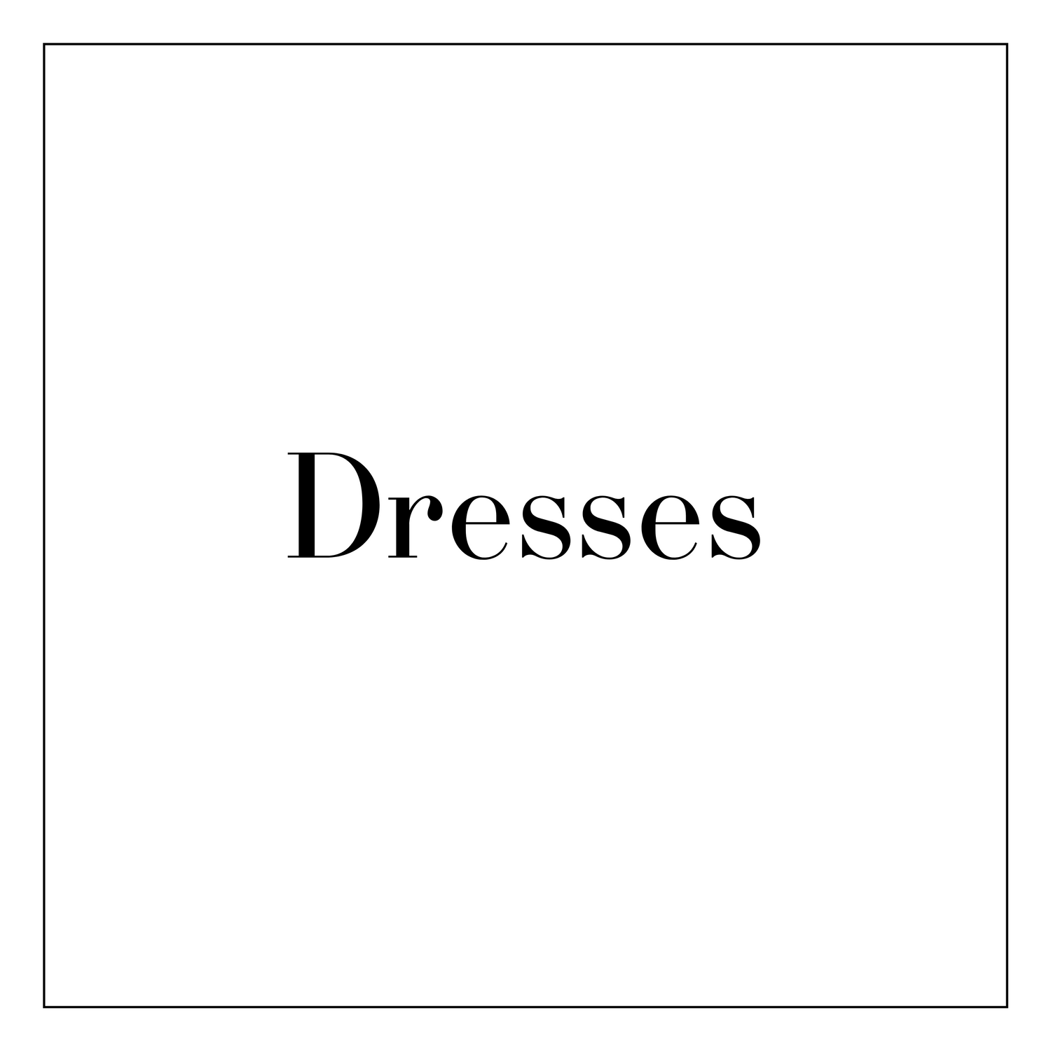 Dresses